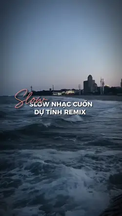 Slow Dự Tính Remix 