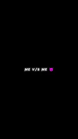 Me vs Me