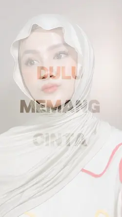 Dulu memang cinta
