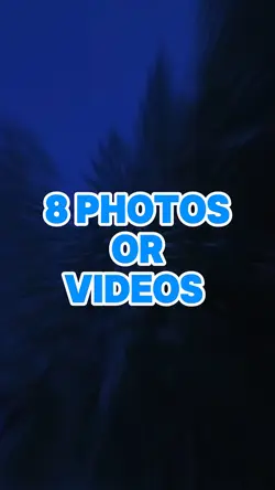 8 Photos or videos