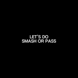 Smash or pass 