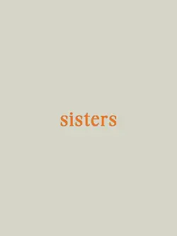 the theme is sisters