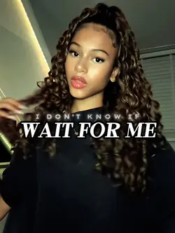 WAIT FOR ME