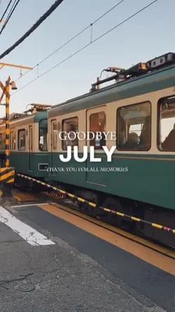 goodbye july