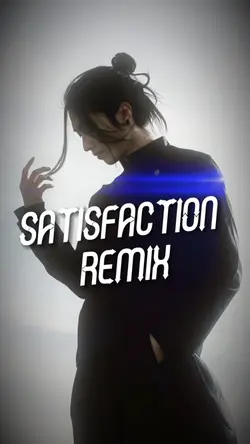 Satisfaction Remix