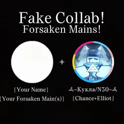 FakeCollab Forsaken!
