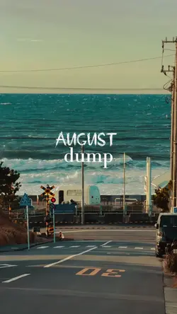 AUGUST DUMP