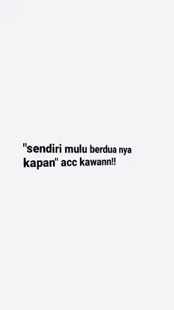 JJ SENDIRI MULU 