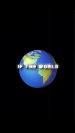 if the world 