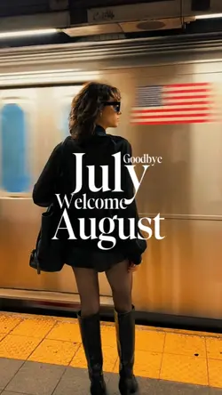 goodbye July welcome