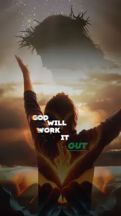GOD WILL WORK IT OUT