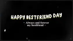bestfriend day 