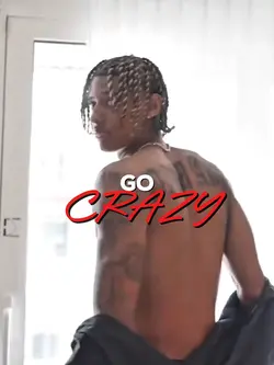 GO CRAZY