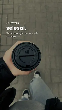 July, Selesai.