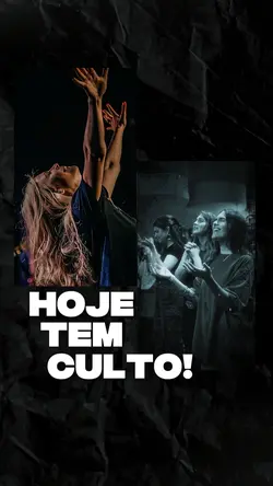 HOJE TEM CULTO! 