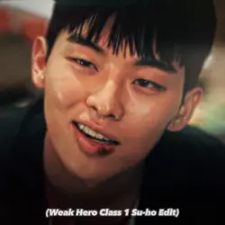 Weak Hero Su-ho Edit
