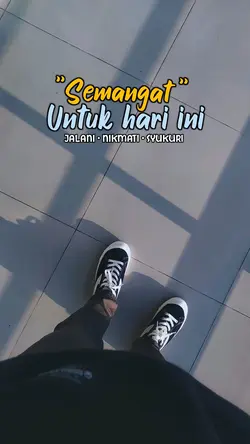Semangat hari ini