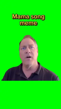 Mama song meme