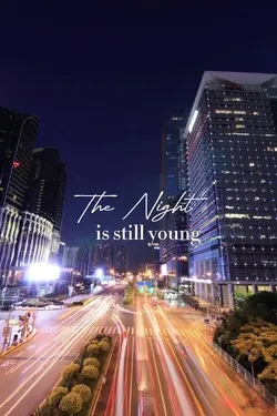 Night is Young