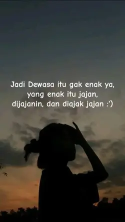 Jadi dewasa gak enak