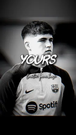 YOURS