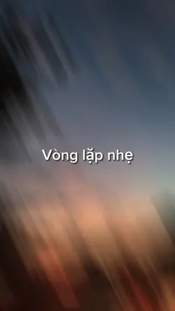 Vòng lặp nhẹ