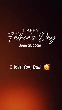 I love you Dad