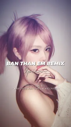 Bạn thân em remix