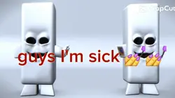 I'm sick 