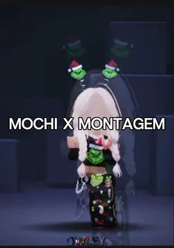 MOCHI X MONTAGEM