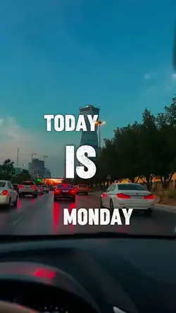 TODAY IS MONDAY