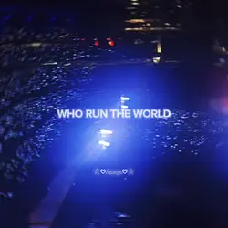 Who Run The World?