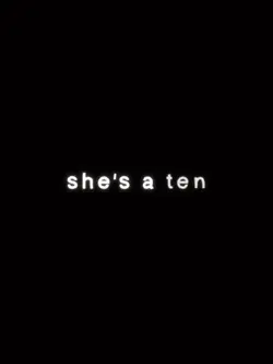 She’s a ten!