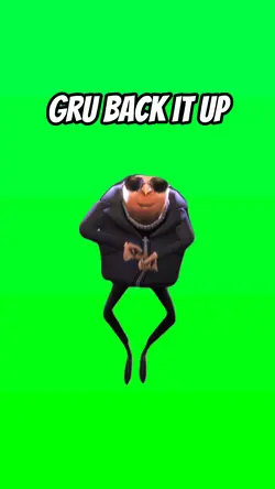 Gru Back It Up