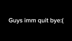 Bye guys