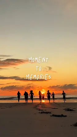 moment to memories