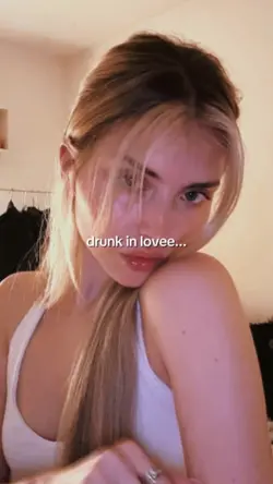 drunk in lovee...