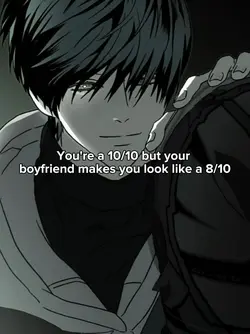 youre a 10/10 but 