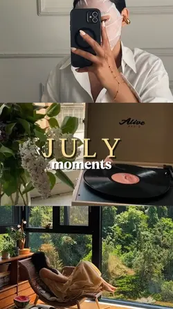 JULY moments