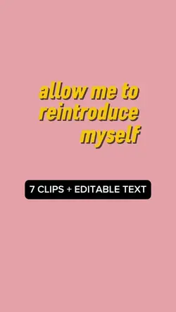 reintroduce myself ✨