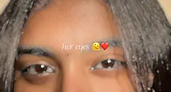 Her eyes 🫠❤️
