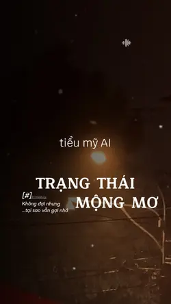 TRẠNG THÁI MỘNG MƠ