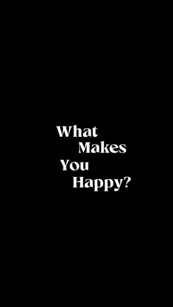 What makes you happy
