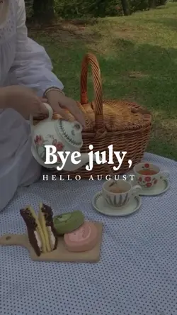 Bye july,helloaugust