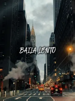 BAILA LENTO SLOWED