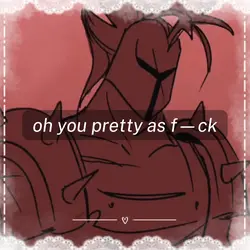 You pretty as f—ck