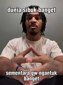 dunia sibuk bgt