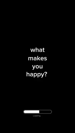 what makes u happy