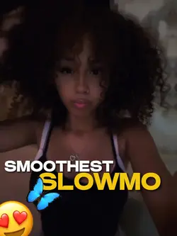 SMOOTHEST SLOWMO๐