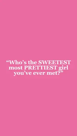 Sweetest girl 